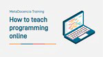 How to Teach Programming Online