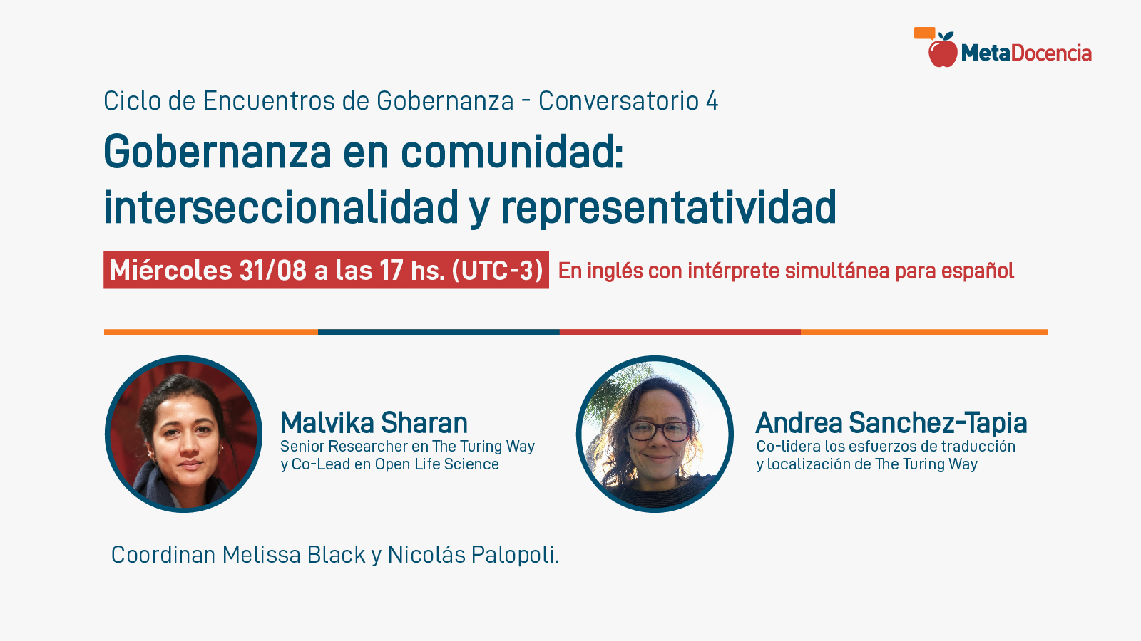 Ciclo de Encuentros de Gobernanza, Conversatorio 4. Malvika Sharan y Andrea Sánchez Tapia - Gobernanza en comunidad: interseccionalidad y representatividad. Miércoles 31/08 a las 17 hs. (UTC-3). Coordinan Melissa Black y Nicolás Palopoli